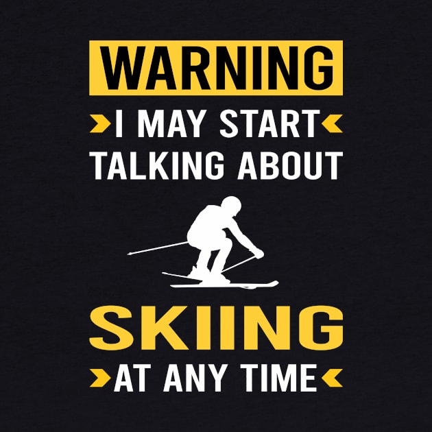 Warning Skiing Ski Skier by Good Day